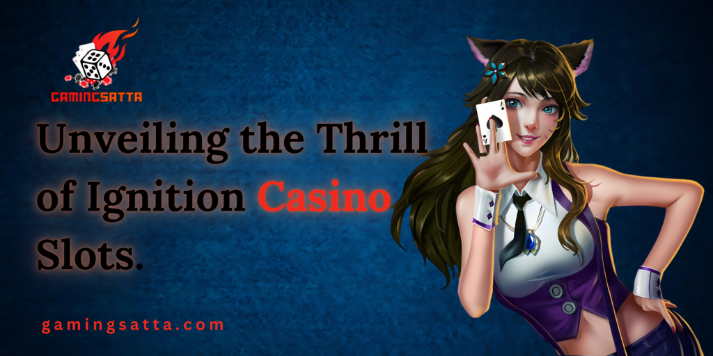 Ignition Casino Slots